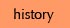 History
